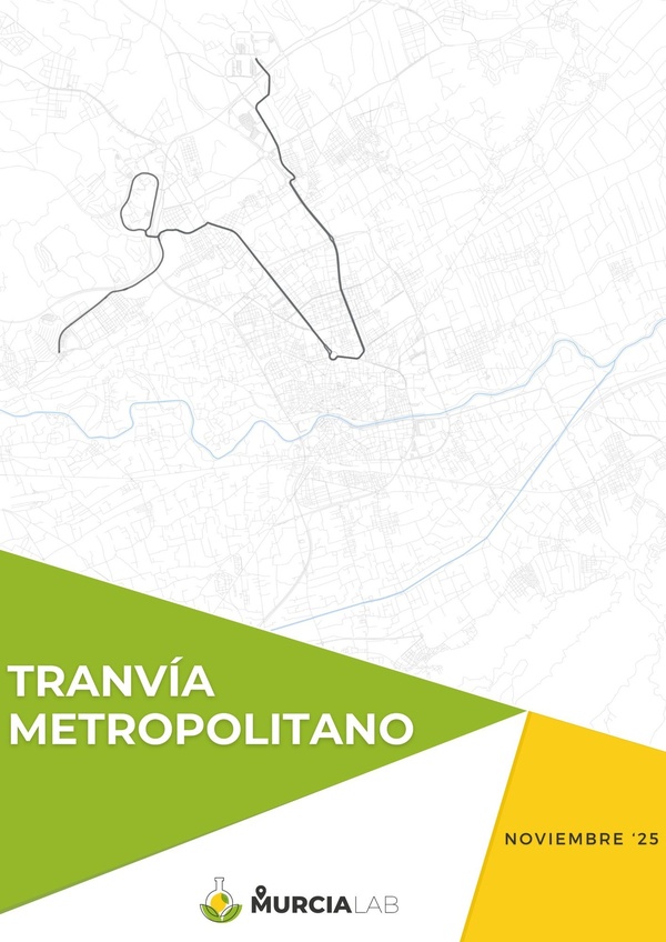 Informe sobre el tranvía metropolitano en Murcia by Murcialab